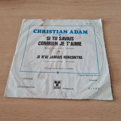 Christian Adam - Si Tu Savais Combien Je T'Aime - 45'lik Sadece Kapak