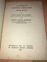 A COURSE IN LİVİNG ENGLİSH BOOK FOUR / W.R. ALLEN B.A. & THOMAS KWAW STEPHENS / MACMİLLAN AND CO. / İNGİLİZCE KİTAP (YAŞAYAN İNGİLİZCE DERS KİTAP DÖRT)