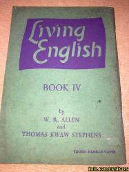 A COURSE IN LİVİNG ENGLİSH BOOK FOUR / W.R. ALLEN B.A. & THOMAS KWAW STEPHENS / MACMİLLAN AND CO. / İNGİLİZCE KİTAP (YAŞAYAN İNGİLİZCE DERS KİTAP DÖRT)