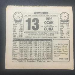 13 OCAK 1995 -TAKVİM YAPRAĞI-DOĞUM GÜNÜ HEDİYESİ-TÜRKİYE GAZETESİ TAKVİMİ,MEDİNE MÜDAFASINDA FAHREDDİN PAŞANIN TESLİMİ 1919,YENİ İSTANBUL ÜNİVERSİTESİNİN AÇILIŞI,1863,HUZUR İÇİN,SOĞUK ALGINLIĞI