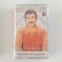 CAVİT KARABEY ALLAHINDAN BUL * GECELER Kaset Sıfır .A1