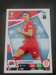 Topps Match Attax Euro 2024 Dusan Vlahovic Sırbistan SRB 18 Futbolcu Kartı