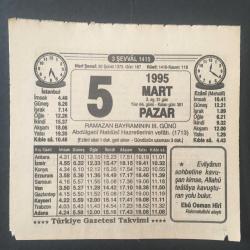 5 MART 1995 -TAKVİM YAPRAĞI-DOĞUM GÜNÜ HEDİYESİ-TÜRKİYE GAZETESİ TAKVİMİ,RAMAZAN BAYRAMININ 3 GÜNÜ,ABDULGANİ NABLUSİ HZ.NİN VEFATI 1713,KIYAMET ALAMETLERİ