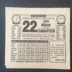 22 NİSAN 1995 -TAKVİM YAPRAĞI-DOĞUM GÜNÜ HEDİYESİ-TÜRKİYE GAZETESİ TAKVİMİ,TÜRKİYE GAZETESİNİN YAYINA BAŞLAMASI,1970,DÜNYA GÜNÜ,TGRT HUZUR TELEVİZYONUN YAYINA BAŞLAMASI 1993,