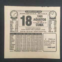 18 AĞUSTOS 1995 -TAKVİM YAPRAĞI-DOĞUM GÜNÜ HEDİYESİ-TÜRKİYE GAZETESİ TAKVİMİ,TURNALARIN GİTME ZAMANI,SULTAN İBRAHİMİN ŞEHADETİ 1648,ALİMİN KANI ZEHİRLİDİR,NASIL YIKAMALI