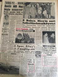 YENİ SABAH GAZETESİ  6 ARALIK 1959 YIL :22 SAYI : 7457---Eisenhower bugün  Ankara da ---Başkanla mülakat için  gündem tesbit edilmedi ---İnönü aldığımız  mesafe  ehemmiyetlidir dedi ---Bölükbaşı  Boyabat da sert bir  konuşma  yaptı ----Ankara caddesinde bir  mağaza soyuldu --CHP  li kadınlar dün  polisle tartışlar ---Başkanın müşavirleri ---Mehmet  ile Fatma : Siyavuşgil --Rıhtım davasında  on şahit  daha  dinlenecek ----Sinemalar ,Tiyatrolar ,Radyo Programcıları ---Amerika da Kürtaj Yapan Bir Şebeke  Meydana Çıkarıldı --Bazı hile baz tacirler ihracatı  baltalıyor ---Güney Koreli  Gazeteciler Basın Hürriyeti  İstiyor ----Tanar 'ı batıran  Rus şilepine  dün  haciz  kondu ---Sinemalar : Öldürme Emri,  Benim İçin Öp ----Türkiye -Irak Amatör Milli Maçı Bugün Oynanıyor ---Fenerbahçe ,Nice 'in  sert  futbolundan şikayetçi ---I.Spor ,Altay 'ı  3-2  mağlup  etti ---Feriköy :2 D.Spor :1 --CHP İl Merkezi İstimlak Ediliyor ---Eisenhower  ın  Roma temasları  ---