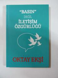 Basın Değil İletişim Özgürlüğü (İmzalı)