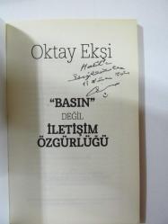 Basın Değil İletişim Özgürlüğü (İmzalı)