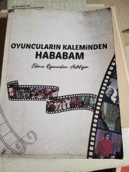 Oyuncuların Kaleminden Hababam Filmin Oyuncuları Anlatıyor . İmzalı  Dilaver Gür
