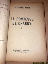 LA COMTESSE DE CHARNY II / ALEXANDRE DUMAS / CALMANN LEVY EDİTEURS / FRANSIZCA KİTAP (CHARNY KONTESİ II )