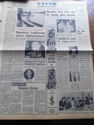 Zafer Gazetesi - 28 Kasım 1954 - Mümtaz Faik Fenik Köşe Yazısı - Kapalıçarşı'da 1000 1500 Dükkan Kül Oldu - Sıhhat Vekili Behçet Uz - 1955 Bütçesi Başvekalatte - Celal Bayar Dün İstanbul'a Gitti - Mısır'da Tevkif Edilen Şahıslar 1000'i Buldu - Madeni Paralar Değiştirilecek -  Başvekil Adnan Menderes'e Gönderilen Telgraflar - Roket Uçuş Denemeleri - Ayın Ondördü Yazan Refik Halid Karay Yazı Dizisi - Türkiye Şoförler Federasyonu - Krem Mouson - Bir İngiliz Ailesinin Bütün Fertlerini Öldüren Dominici Hakkında Savcı iddianamesi - Cezayir'de Fransız Harekatı Başlıyor - Amerika Kızıl Çin'e Sert Bir İhtarda Daha Bulundu - Macarlar Fenerbahçe'yi 3 1 Mağlup Etti - Hollywood Nasıl Doğdu Mary Pickford'un Hatıraları - Ankara'da Temsiller Veren Fransızları Seyrederken - Romeo Ve Jüliet 1954 Yazan Reinhard Fedumann Yazı Dizisi - Güneşspor Otoyıldırım Maçından Bir Görünüş - Ankara İstanbul İzmir Radyosu Programı - Derya Kabadayıları Yazan Sadi Karsel - Hacettepe Gençlerbirliği Maniasını Aşabilecek Mi