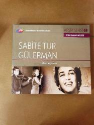 SABİTE TUR GÜLERMAN'DAN SEÇMELER / TÜRK SANAT MÜZİĞİ / TRT ARŞİV SERİSİ 69 - CD