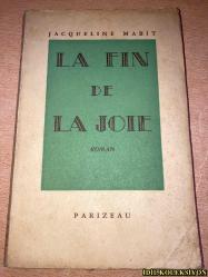 LA FİN DE LA JOİE / JACQUELİNE MABİT / LUCİEN PARİZEAU & COMPAGNE / FRANSIZCA KİTAP (SEVİNCİN SONU)