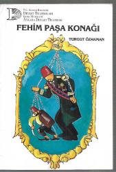 Fehim Paşa Konağı -  Devlet Tiyatroları Oyun Kataloğu