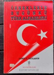 ÖRNEKLERLE BUGÜNKÜ TÜRK ALFABELERİ