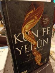 KUN FE YEKUN - O Kİ BİR ŞEYE OL DERSE HEMEN OLUR