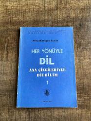 Her Yönüyle Dil; Ana Çizgileriyle Dilbilim