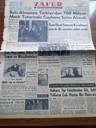 Zafer Gazetesi - 25 Ocak 1957 - Batı Almanya Türkiye'den 700 Milyon Mark Tutarında Cephane Satın Alacak - Celal Bayar Kardeş İran ve Pakistan Başvekillerine Yemek Verdi - Hürriyet Partisinin Basın Toplantısı - Nihad Erim Yeşilköy Hava Alanında Uçağa Binerken - Amerika'nın Eski Ankara Büyükelçisi Avra Werren Öldü - Bütçe Encümeninde Üniversitelerimizin Bütçesi Kabul Edildi - Ankara Tıp Fakültesine Ait Eski Yılların Çok Hazin Hatırası - Milli Mücadelenin İç Alemi Ve Ankara Yazan Enver Behnan Şapolyo Yazı Dizisi - İsviçre Hukukunun Yeni Türk Ticaret Kanununa Tesiri - Özlediğim Kadın Yazan Mükerrem Kâmil Su Yazı Dizisi - İsrail Gazze Bölgesini Tahliye Etmeyecek - Audrey Hepburn'un Rolünü Çalan Andrienne Corri - Ragıp Akyavaş - Nimet Arzık - Sabah Keyfi Yazan Necdet Rüştü Efe -  Avrupa Asya Grubu İçin Futbol Federasyonu F.İ.F.A. Mücadelesinin İçyüzü - Adalet Beykoz'u Yendi - Pan American - Ankara'da Dört Kulübün Arasındaki Anlaşma Dün Feshedildi - Basketbol Maçı Galatasaray Mı Fenerbahçe Mi