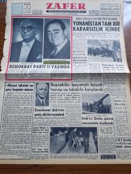 Zafer Gazetesi - 7 Ocak 1957 - Demokrat Parti'nin Yıldönümü 7 Ocak 1946 7 Ocak 1957 - Demokrat Parti'nin Kuruluş Hikayesi - Demokrat Parti Büyük Kongreleri - Demokrat Parti İktidara Geçtiği Günden Bugüne Kadar Ne Oldu - Adnan Menderes - Celal Bayar - Sıtkı Yırcalı - Fuad Köprülü - Atıf Benderlioğlu - Kıbrıs'a Dair Son Ve Kati Türk Teklifini Karşında Yunanistan Tam Bir Kararsızlık İçinde - Sovyetler Macaristan'dan Çıkmıyorlar - Meclis Reisi Refik Koraltan Silifke Ve Mut'u Ziyaret Etti - Irak'ın Ordu Günü Merasimle Kutlandı - İspanya Hükümeti Ethem Menderes İle Feridun Cemal Erkin'e Nişan Verecek - Seyfi Cenap Berksoy Güreş Federasyonu Reisi Oldu - Federasyon Kupası Finali Beşiktaş Beykoz'u Farklı Yendi - Özlediğim Kadın Yazan Mükerrem Kâmil Su Yazı Dizisi - Galatasaray 3 İzmirspor 0 - Fenerbahçe 2 Milli Mensucat 2 - Ürdün İsrail Hududunda Bir Demiryolu Uçuruldu - Adalet Bozuk Güneşspor'u Yendi - Orhan Seyfi Orhon Köşe Yazısı - Radyo - Hikmet Münir