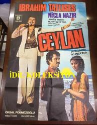 CEYLAN (AYAĞINDA KUNDURA), ORİJİNAL SİNEMA AFİŞİ - 1975, FİLM AFİŞİ / POSTERİ - BÜYÜK BOY - ORİJİNAL - 99 X 68 cm EBADINDA - Original Turkish Big Size Movie Poster - Oksal Pekmezoğlu, Osman F. Seden, İbrahim Tatlıses, Necla Nazır, Ahmet Mekin, Hüseyin Peyda, Sami Hazinses, Safiye Ünal, Tuna Film