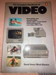 THE COMPLETE HANDBOOK OF VIDEO / DAVİD OWEN & MARK DUNTON ...