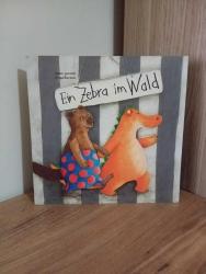 Ein Zebra im Wald / Heinz Janisch - Helga Bansch