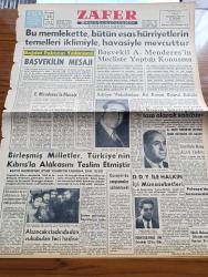 Zafer Gazetesi - 25 Şubat 1957 - Başvekil Adnan Menderes'in Mecliste Yaptığı Konuşma - Bağdat Paktı'nın Yıldönümü Başvekil Adnan Menderes'in Mesajı - Ethem Menderes'in Mesajı - Adliye Vekaletine Ait Bütçe Kabul Edildi - Basın Hürriyetine Tam Olarak Sahibiz - Sovyetlerin Mısır'a Askerî Yardımı - Devlet Demir Yolları Umum Müdürü Safa Yalçuk - Birleşmiş Milletler Türkiye'nin Kıbrısla Alakasını Teslim Etmiştir - Alsancak Stadı Maç Esnasında Çöktü 1 Seyirci Öldü - Cezayir'de Çarpışmalar Şiddetlendi - Güzel Sanatlar Balosu Çok Neşeli Geçti - Orhan Seyfi Orhon Köşe Yazısı - Buğday Bankası - Kıbrıs Meselesi Birleşmiş Milletlerde Selim Sarper'in Verdiği Beyanat - Mason Balosu Ankara Palas Salonlarında - Radyo Müzik Televizyon Dans Yazan Hikmet Münir Ebcioğlu - Ordu Maçında Haketmediğimiz Bir Mağlubiyete Uğradık - Mustafa Ertan Penaltıyı Kaçırdı - Fenerbahçe Son 10 Dakikadaki Oyunuyla Gençlerbirliğini Yendi - Fay Temizleme Tozu - Beşiktaş Beyoğluspor'u 3 1 Yendi