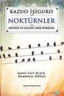 NOKTÜRNLER - MÜZİĞE ve GÜNBATIMINA DAİR ÖYKÜLER