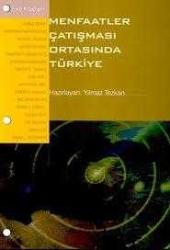 Menfaatler Çatışması Ortasında Türkiye