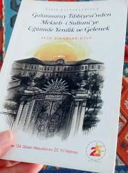 GALATASARAY TIBBİYESİ'NDEN MEKTEB-İ SULTANİ'YE EĞİTİMDE YENİLİK VE GELENEK