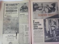 7 Gün Haftalık Aktüalite Sinema Tiyatro Müzik ve Magazin Dergisi - Dünyanın En Acıklı Anası Konuştu - Rose Kennedy ve Eski Gelini Jackie - Kağıttan elektrik pilleri yakında piyasaya çıkıyor - Sihirli Kareler - Erkeklik damarı tuttu askere gitmek istiyor - Taşbebek Erdoğan - Filiz Akın'ın Hamam Böceği Sema Özcan'ın Fika ile Fiko - Bizim Yeşilçam'da da her artistin birer maskotu var - Filiz Akın - Çolpan İlhan - Sadri Alışık - İzzet Günay - Ediz Hun - Fay Köpüklü Deterjan Reklamı - Zonguldak'ın tek kadın polisi Aygüder erkek meslektaşlarına taş çıkarıyor - Meksiko Olimpiyatlarında Serbest Güreş 97 Kiloda Şampiyon olan Ahmet Ayık - Kalpçi Siyami Ersek'in Annesi de Kalp Hastası - Evlilik Nasıl Uzun Ömürlü Olur? - Yalnızlığınızı Yemekle Tedavi Edin - Masalcı Köle - Akıllı Tutsak - Bilen Parmağını Kaldırsın - Üngörmüşler Çizgi Romanı - Bugün de Gülelim - Aile Yarışıyor - 7 Gün'ün büyük oyunu - Bizimkiler ve Fatoş Çizgi Romanı fotoğraf ve haberi - Tam Takım Dergi