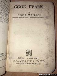 GOOD EVANS ! / EDGAR WALLACE / W. COLLİNS SONS & CO / İNGİLİZCE KİTAP (İYİ EVANS!) HAFİF YIPRANMALARI MEVCUT