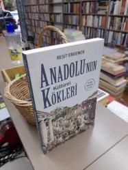 Anadolu'nun Kültürel Kökleri - Tarih, Mitoloji Ve Din