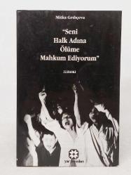 Seni Halk Adına Ölüme Mahkum Ediyorum