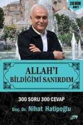 ALLAH'I BİLDİĞİMİ SANIRDIM - 300 SORU 300 CEVAP