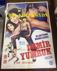 DEMİR YUMRUK (THE IRON BULL - Tie niu), 1973, ÇİN KUNG FU DÖVÜŞ SİNEMA ÇİZİM FİLM AFİŞİ / POSTERİ, - BÜYÜK BOY - ORİJİNAL - 100 X 68 cm EBADINDA - Original Turkish Big Size Movie Poster - Ti Tang, Alan Tang, 	Chui Meng, Wilson Tong, Hoi Mang, Hsi Chang, Siu-Loi Chow, Ying-Chieh Han, Li-Jen Ho, Rainbow Hsu, Chun-Fa Keng, Lei Lei, Li Li, Bruce Mang, AKIN FİLM