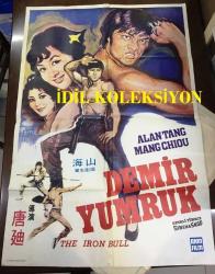 DEMİR YUMRUK (THE IRON BULL - Tie niu), 1973, ÇİN KUNG FU DÖVÜŞ SİNEMA ÇİZİM FİLM AFİŞİ / POSTERİ, - BÜYÜK BOY - ORİJİNAL - 100 X 68 cm EBADINDA - Original Turkish Big Size Movie Poster - Ti Tang, Alan Tang, 	Chui Meng, Wilson Tong, Hoi Mang, Hsi Chang, Siu-Loi Chow, Ying-Chieh Han, Li-Jen Ho, Rainbow Hsu, Chun-Fa Keng, Lei Lei, Li Li, Bruce Mang, AKIN FİLM