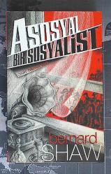 asosyal bir sosyalist - bernard shaw