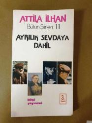 AYRILIK SEVDAYA DAHİL - Bütün Şiirleri 11