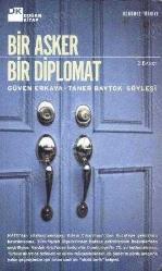 Bir Asker Bir Diplomat: Güven Erkaya - Taner Baytok Söyleşi