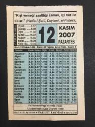 Efemera - 12 KASIM 2007 -TAKVİM YAPRAĞI-DOĞUM GÜNÜ HEDİYESİ-FAZİLET TAKVİMİ,PİRİ MEHMED PAŞANIN VEFATI 1522,7.2 ŞİDDETİNDE DÜZCE DEPREMİ 1999,ASHABI KİRAM IN BAZI HUSUSİYETLERİ,MOLLA CAMİ İ - kitantik - kitaLog