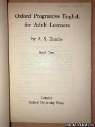 OXFORD PROGRESSİVE ENGLİSH FOR ADULT LEARNERS / BOOK TWO / A.S. HORNBY / OXFORD UNİVERSİTY PRESS / İNGİLİZCE KİTAP (OXFORD PROGRESSIVE ENGLISH YETİŞKİN ÖĞRENENLER İÇİN / İKİNCİ KİTAP)