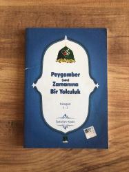 Peygamber (SAV) Zamanına Bir Yolculuk