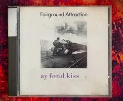 FAIRGROUND ATTRACTION AY FOND KISS