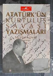ATATÜRK'ÜN KURTULUŞ SAVAŞI YAZIŞMALARI 2