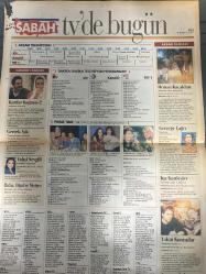 SABAH MELODİ GAZETESİ VE SABAH TELERAMA GAZETESİ -8 Temmuz 1997 -Söyleyemedikleriniz-Süleyman Turan-Ah şu kocalar-Hale Pakcan-Mimi ile Muti-Patrıck Mc Donnel-Bizim Aile-Mort Walker-Dıck Browne-Marvın-Tom Amstrong-astroloji-Bugün ne yapalım-Servet Aydın-eyşan Özhim-Serdar Şensezin-Viva dergisi-Berna Laçin-Meltem pusat-Suna Tanaltay-zihni göktay-Aydın-gelin kaynana-Hülya Avşar-Sertab Erener-Ali Öztürk-gizem Solmaz-Berna Laçin-Esra Ceyhan--Orhan Gencebay-karılar koğuşu-Kadir İnanır-Hülya Koçyiğit-perihan Savaş--Erol Taş--Tuncer Necmioğlu-Serra Yılmaz-ayşegül Ünsal-Süer bizzat-vahşi sevgili-müjde ağır—Selçuk Özer-Levent İnanır-ilişkiler-Melek apartmanı-Melek Baykal