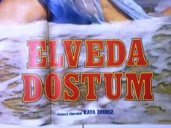 ELVEDA DOSTUM, 1982, SİNEMA FİLM AFİŞİ / POSTERİ - DEB BOY - ORİJİNAL - 200 X 100 cm EBADINDA - Original Turkish Big Size Movie Poster - Zeki Alasya, Mehmet Aydın, Kadir İnanır, Pembe Mutlu, 	Tuncer Necmioğlu, Ahu Tuğba, Mesut Çakarlı, Haluk Kurtoğlu, Nedret Güvenç, Fırat Gülgen, Romalı Perihan, 	İsmail Yavuz Selekman, Altan Tekin
