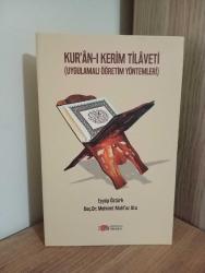 KUR'ÂN-I KERİM TİLAVETİ (UYGULAMALI ÖĞRETİM YÖNTEMLERİ) Eyyüp Öztürk / Doç. Dr. Mehmet Mahfuz Ata