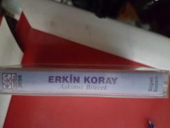 ERKİN KORAY AŞKIMIZ BİTECEK (KASETİN BİR YÜZÜNÜN KAĞIDI EKSİK)