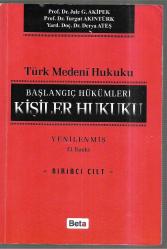 Türk Medeni Hukuku Başlangıç Hükümleri Kişiler Hukuku (13.Baskı ) 1. Cilt
